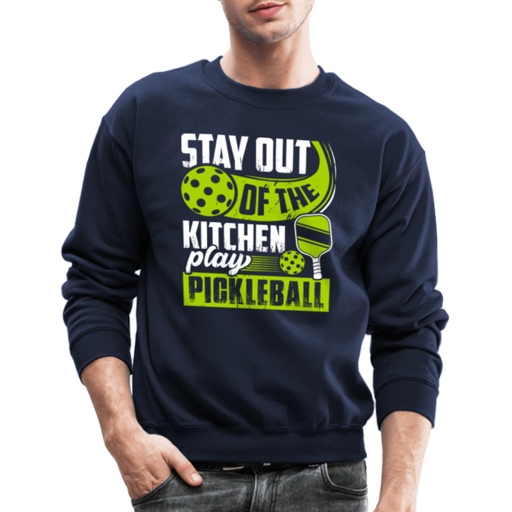 Stay Out Of The Kitchen Play Pickleball Sweatshirt - navy