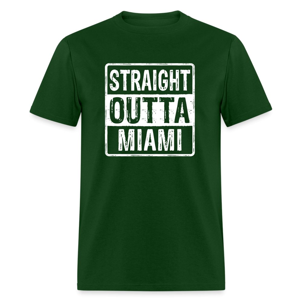 Straight Outta Miami (Florida) T-Shirt - forest green