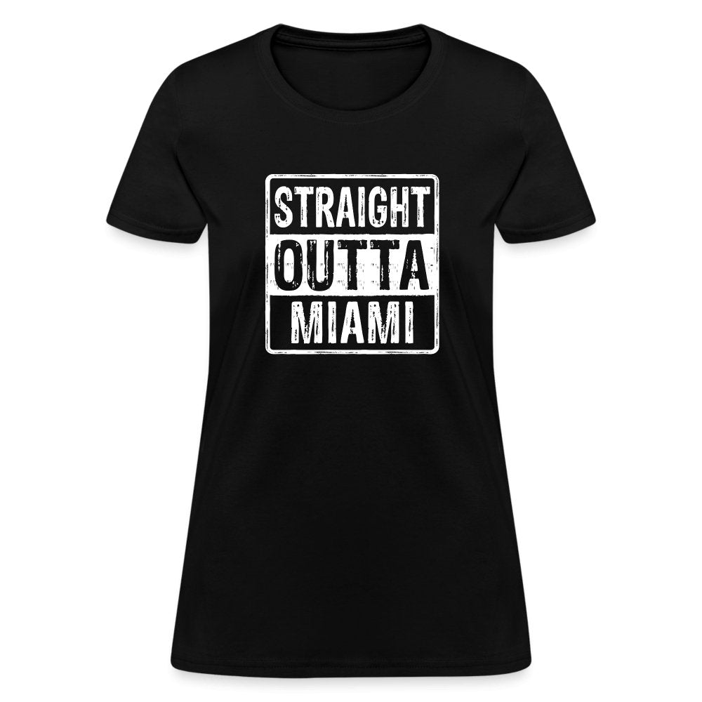 Straight Outta Miami (Florida) Women's T-Shirt - black