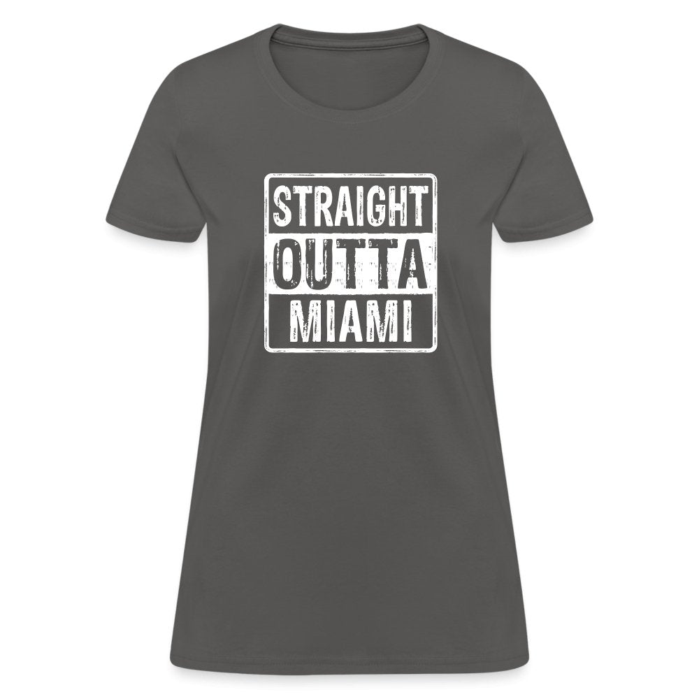 Straight Outta Miami (Florida) Women's T-Shirt - charcoal