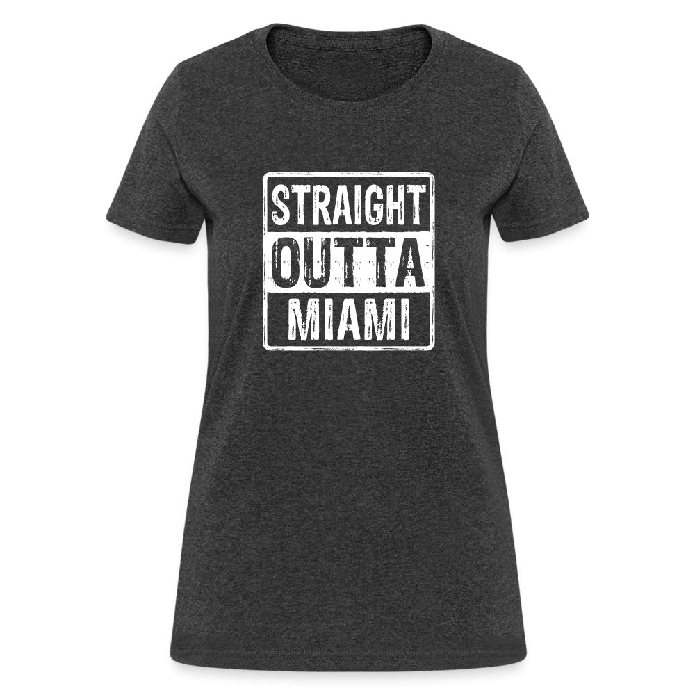 Straight Outta Miami (Florida) Women's T-Shirt - heather black