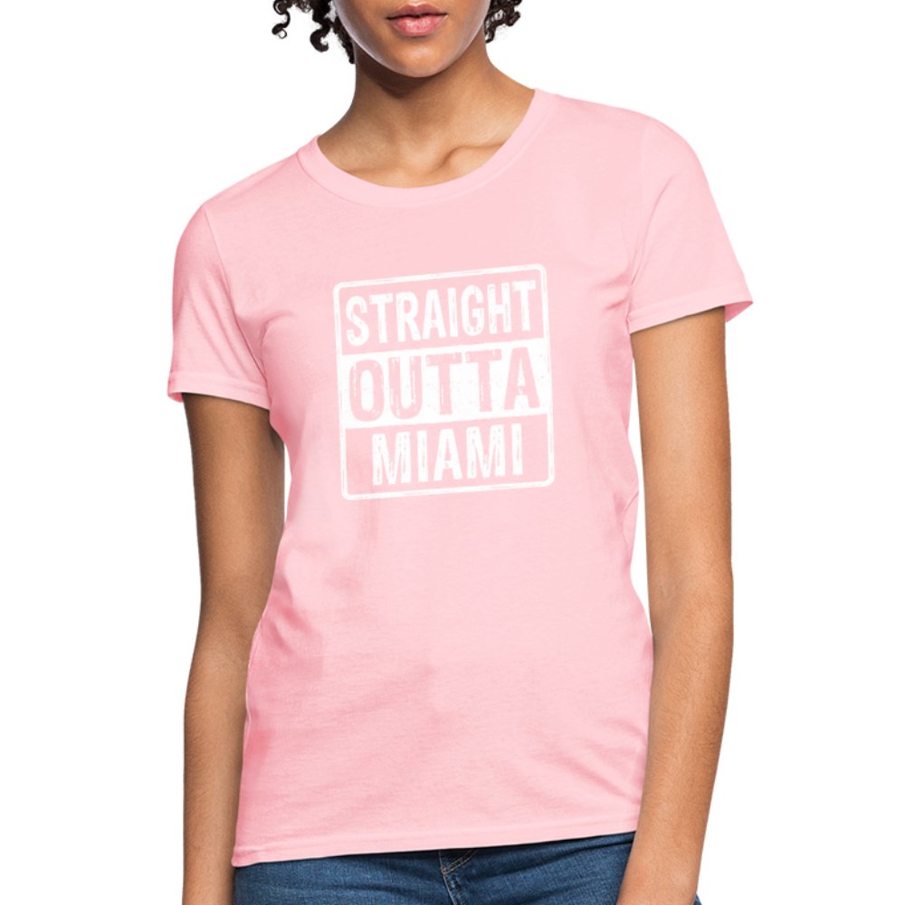 Straight Outta Miami (Florida) Women's T-Shirt - pink