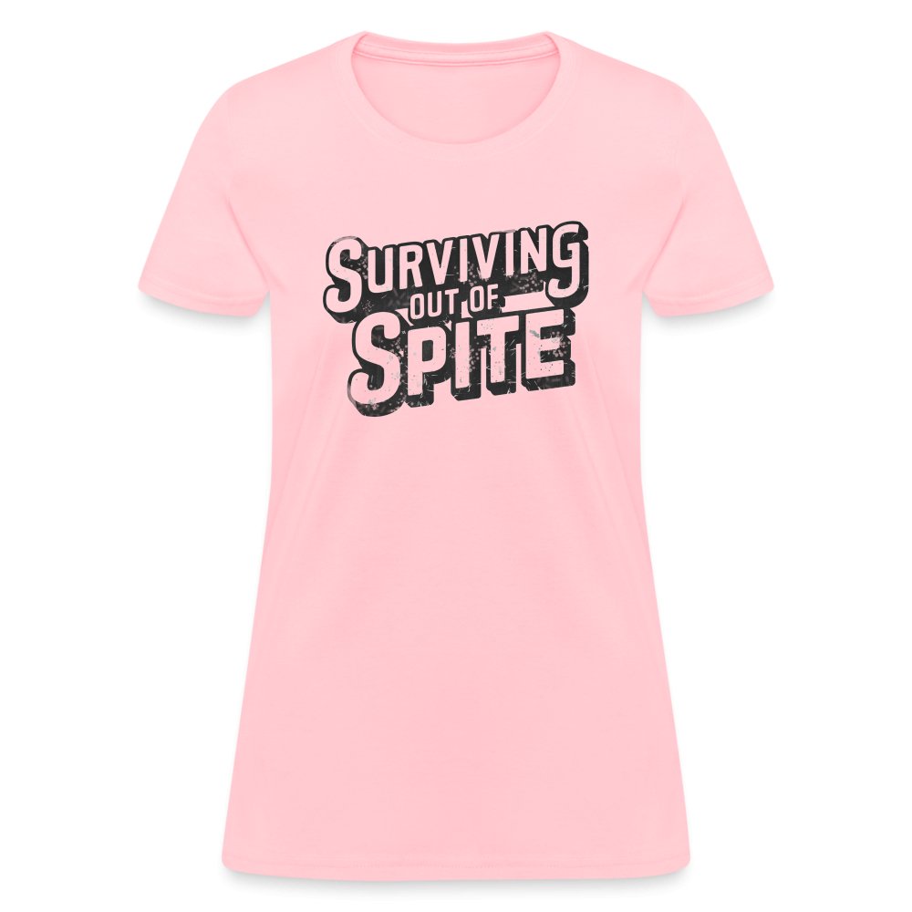 Surviving Out Of Spite Women's T-Shirt - pink