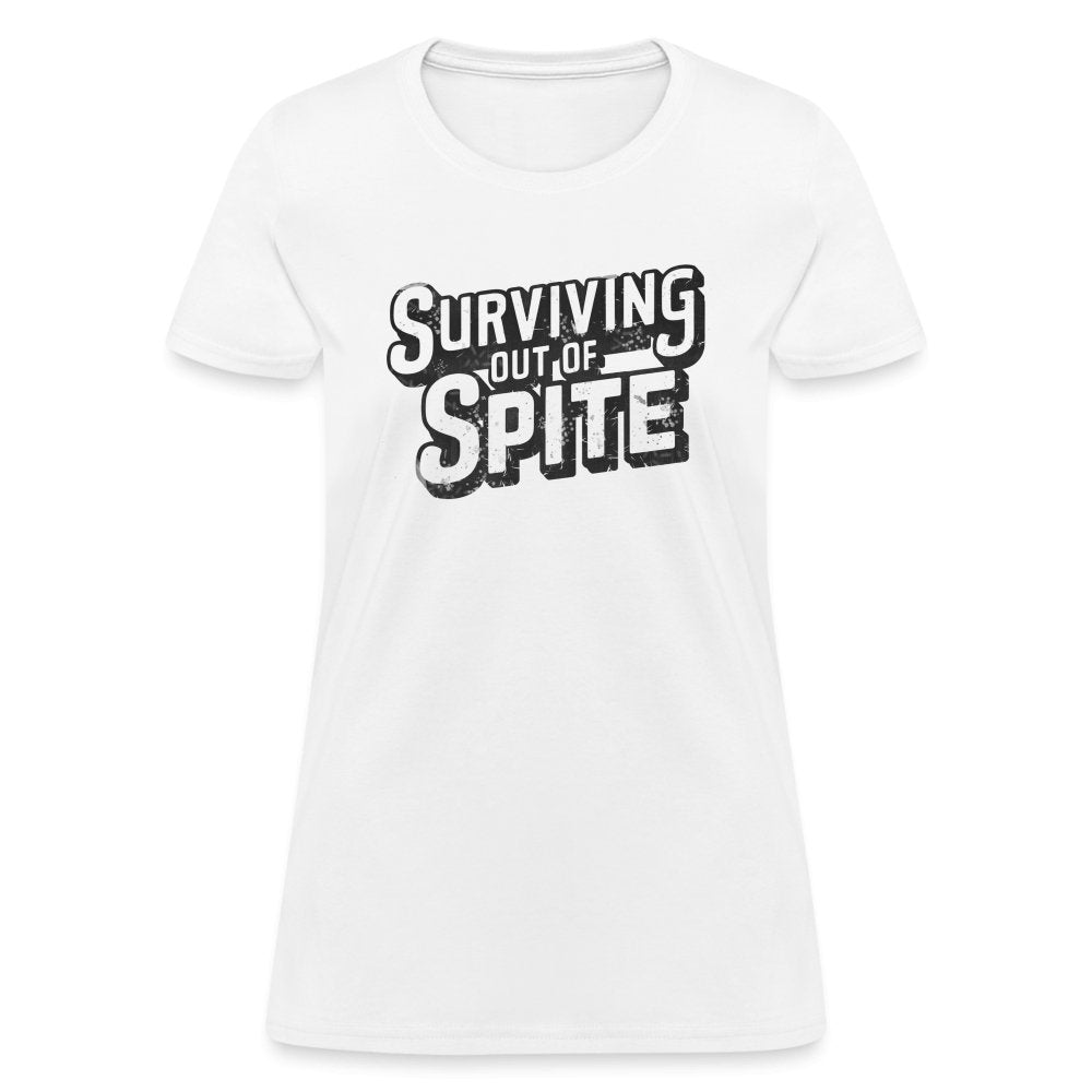 Surviving Out Of Spite Women's T-Shirt - white