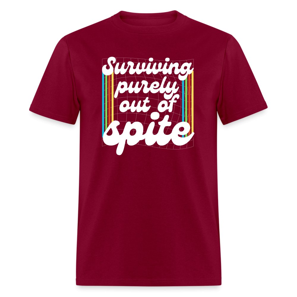 Surviving Purely Out Of Spite T-Shirt - burgundy