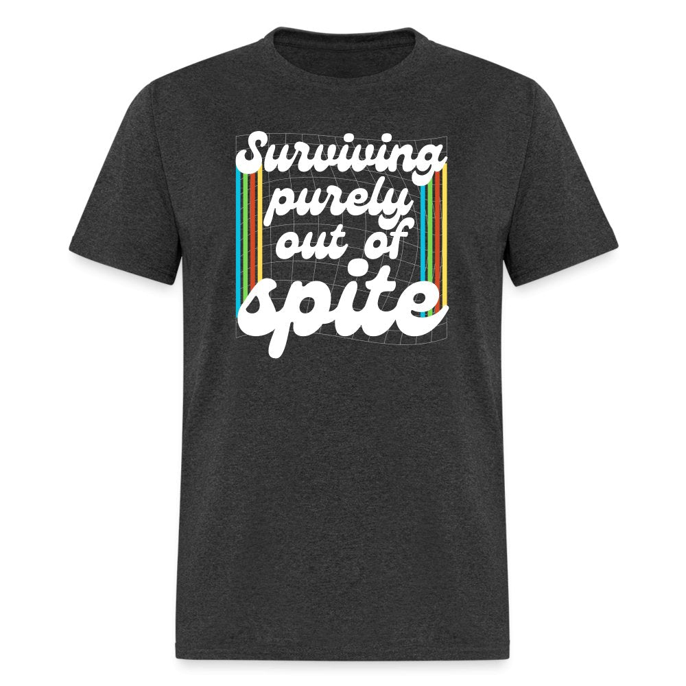 Surviving Purely Out Of Spite T-Shirt - heather black