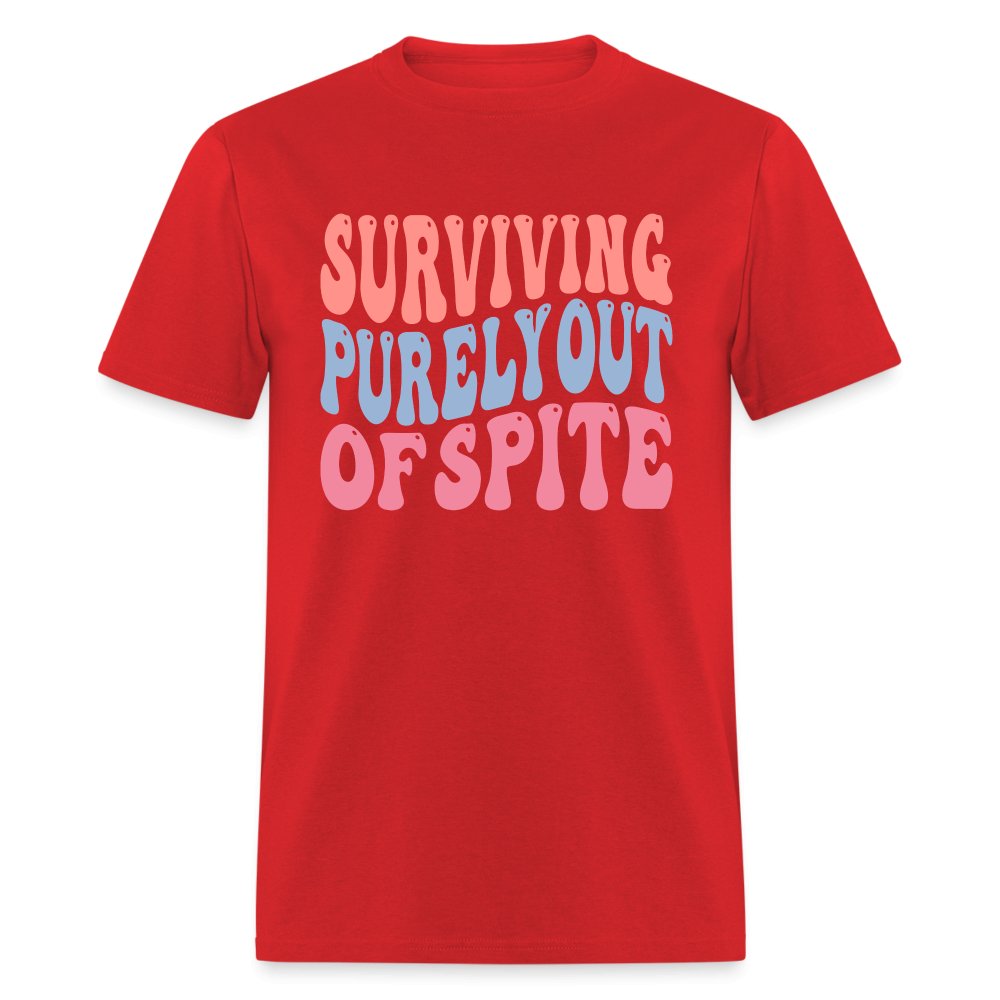 Surviving Purely Out Of Spite T-Shirt - red