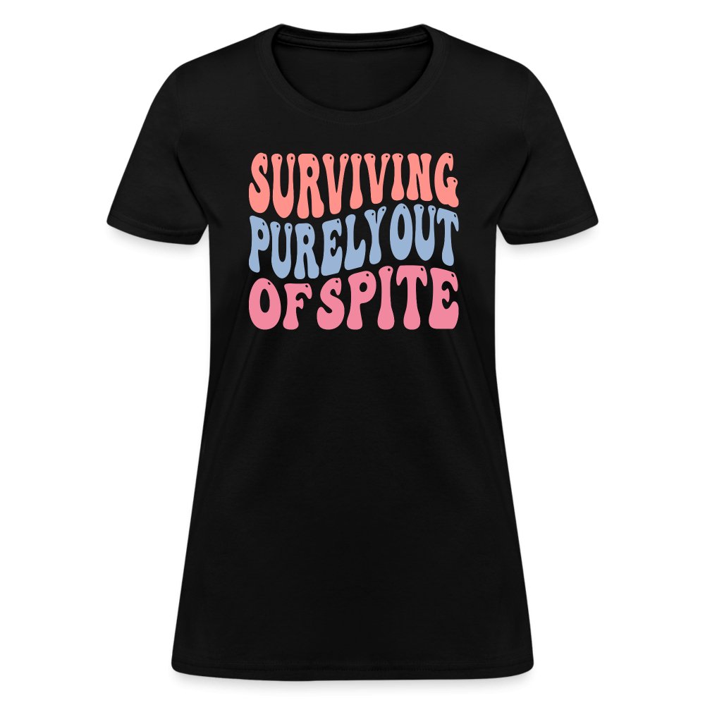 Surviving Purely Out Of Spite Women's T-Shirt - black