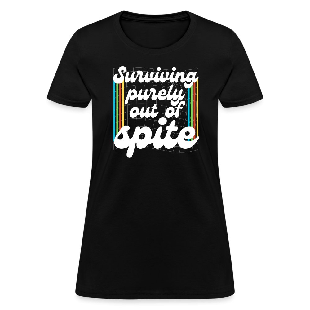 Surviving Purely Out Of Spite Women's T-Shirt - black