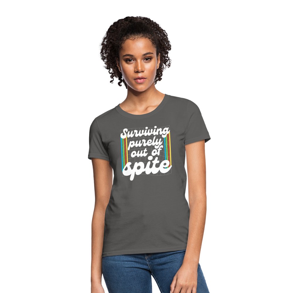 Surviving Purely Out Of Spite Women's T-Shirt - charcoal