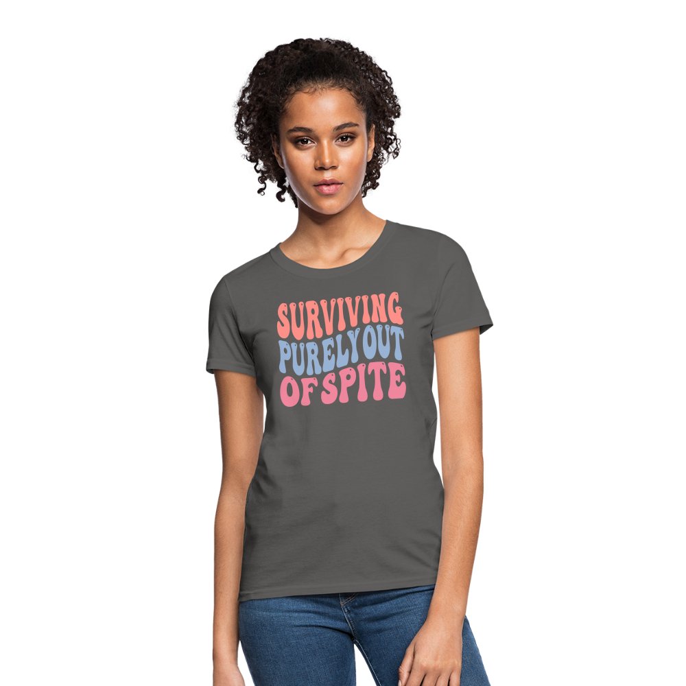 Surviving Purely Out Of Spite Women's T-Shirt - charcoal