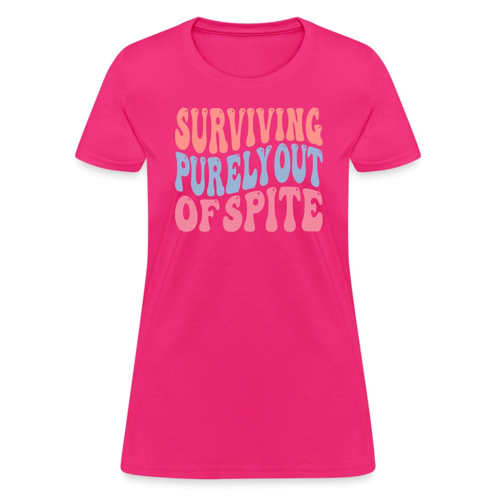 Surviving Purely Out Of Spite Women's T-Shirt - fuchsia