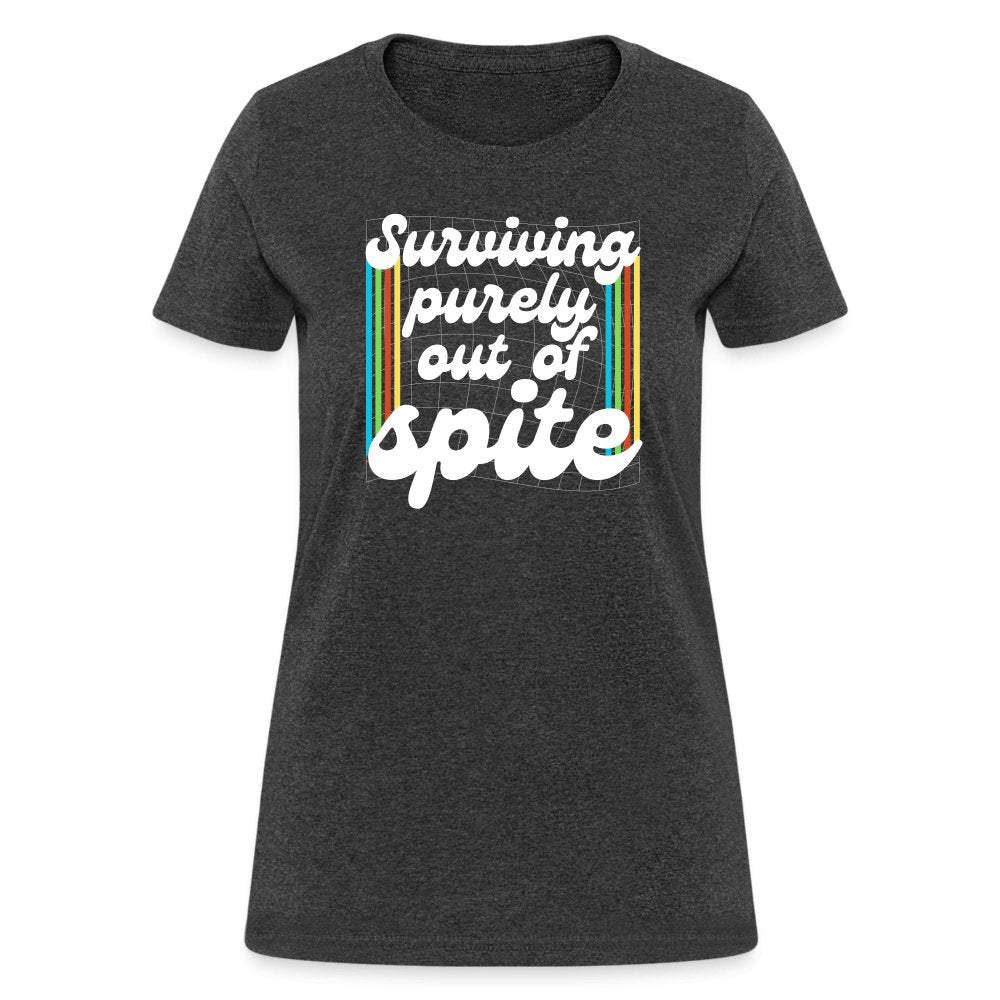 Surviving Purely Out Of Spite Women's T-Shirt - heather black