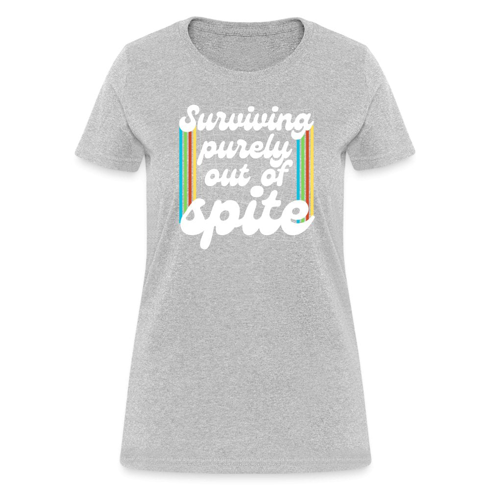 Surviving Purely Out Of Spite Women's T-Shirt - heather gray