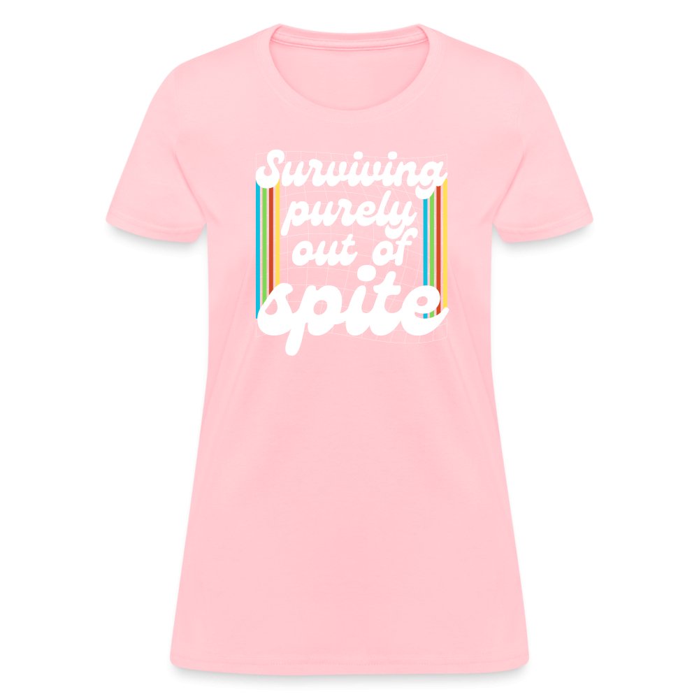 Surviving Purely Out Of Spite Women's T-Shirt - pink