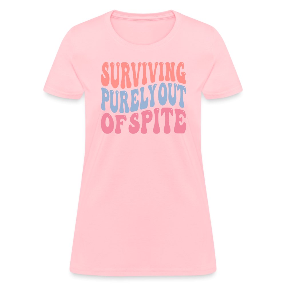 Surviving Purely Out Of Spite Women's T-Shirt - pink