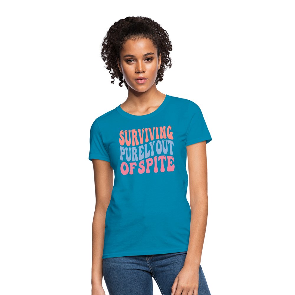 Surviving Purely Out Of Spite Women's T-Shirt - turquoise