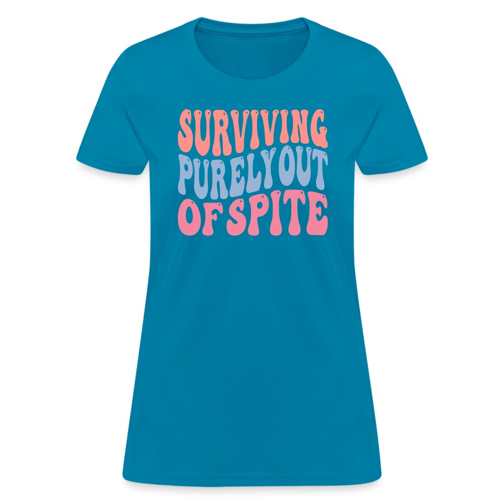 Surviving Purely Out Of Spite Women's T-Shirt - turquoise