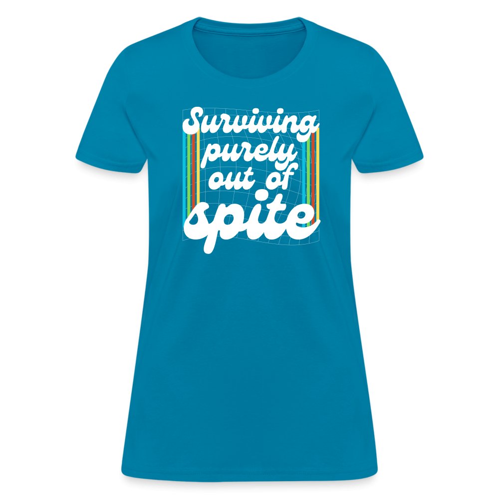 Surviving Purely Out Of Spite Women's T-Shirt - turquoise