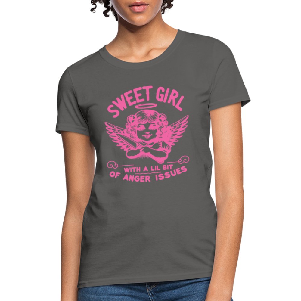 Sweet Girl With A Lil Bit of Anger Issues T-Shirt - charcoal