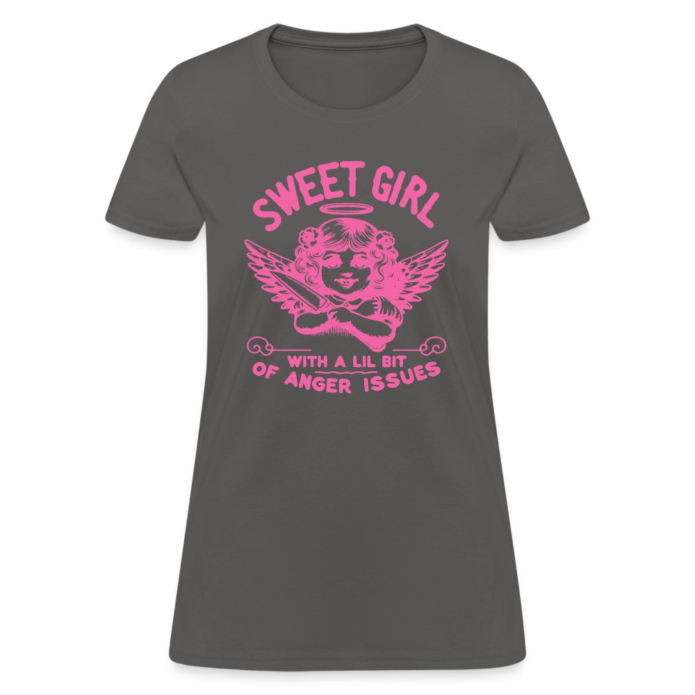 Sweet Girl With A Lil Bit of Anger Issues T-Shirt - charcoal