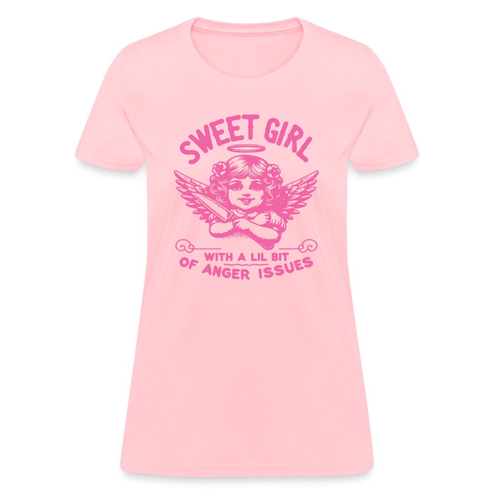 Sweet Girl With A Lil Bit of Anger Issues T-Shirt - pink