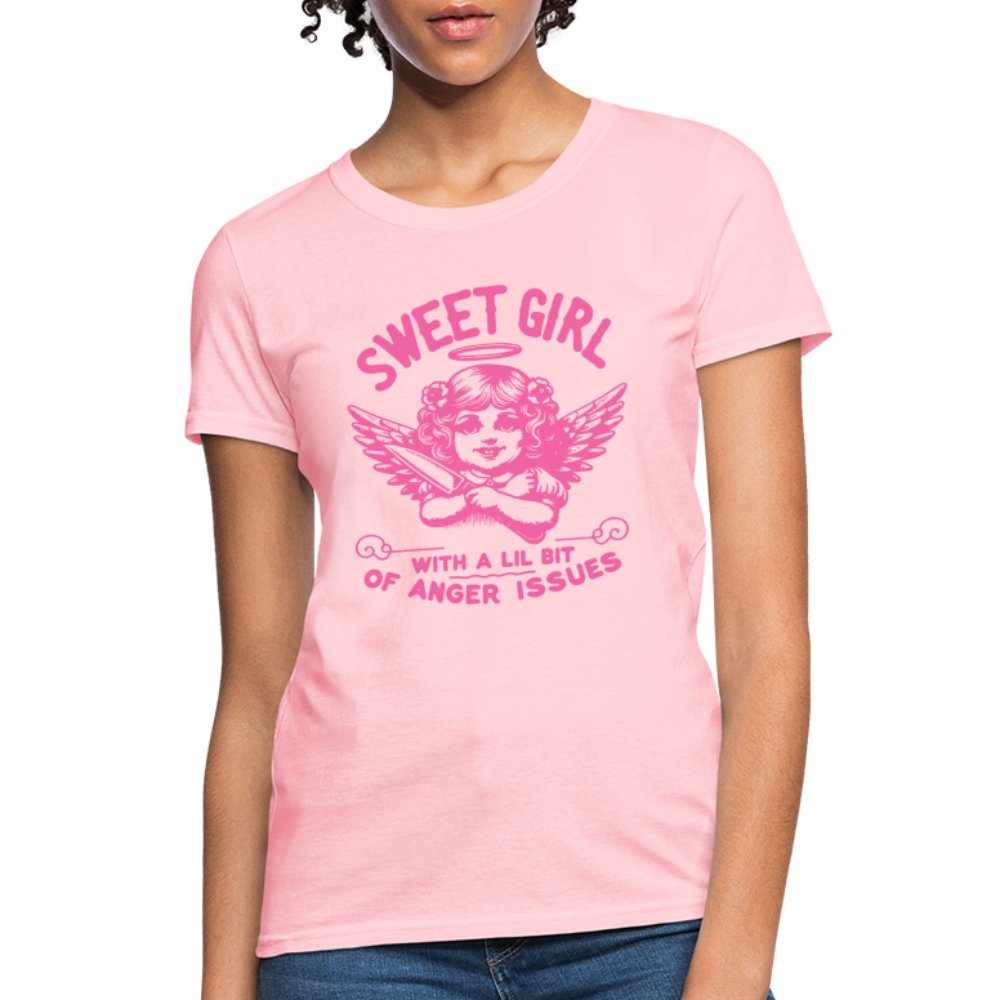 Sweet Girl With A Lil Bit of Anger Issues T-Shirt - pink