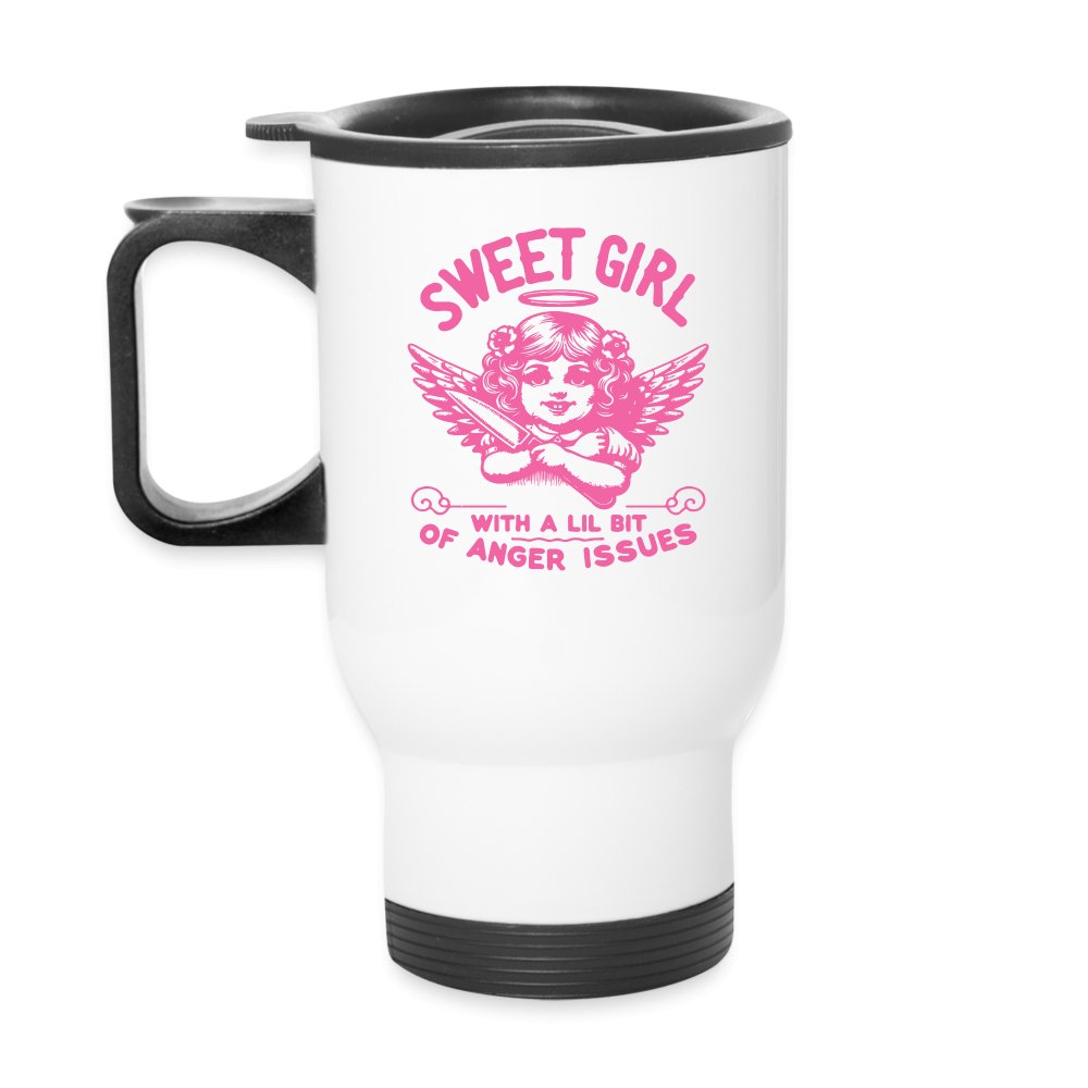 Sweet Girl With A Lil Bit of Anger Issues Travel Mug - white