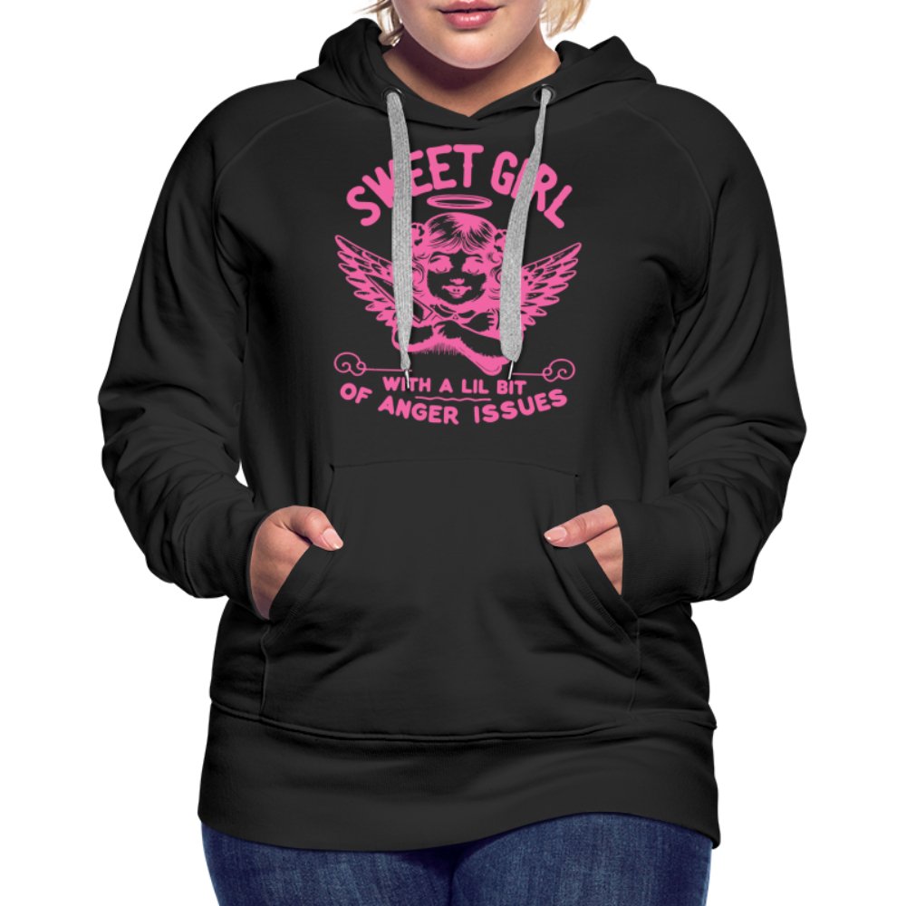 Sweet Girl With A Lil Bit of Anger Issues Women’s Premium Hoodie - black