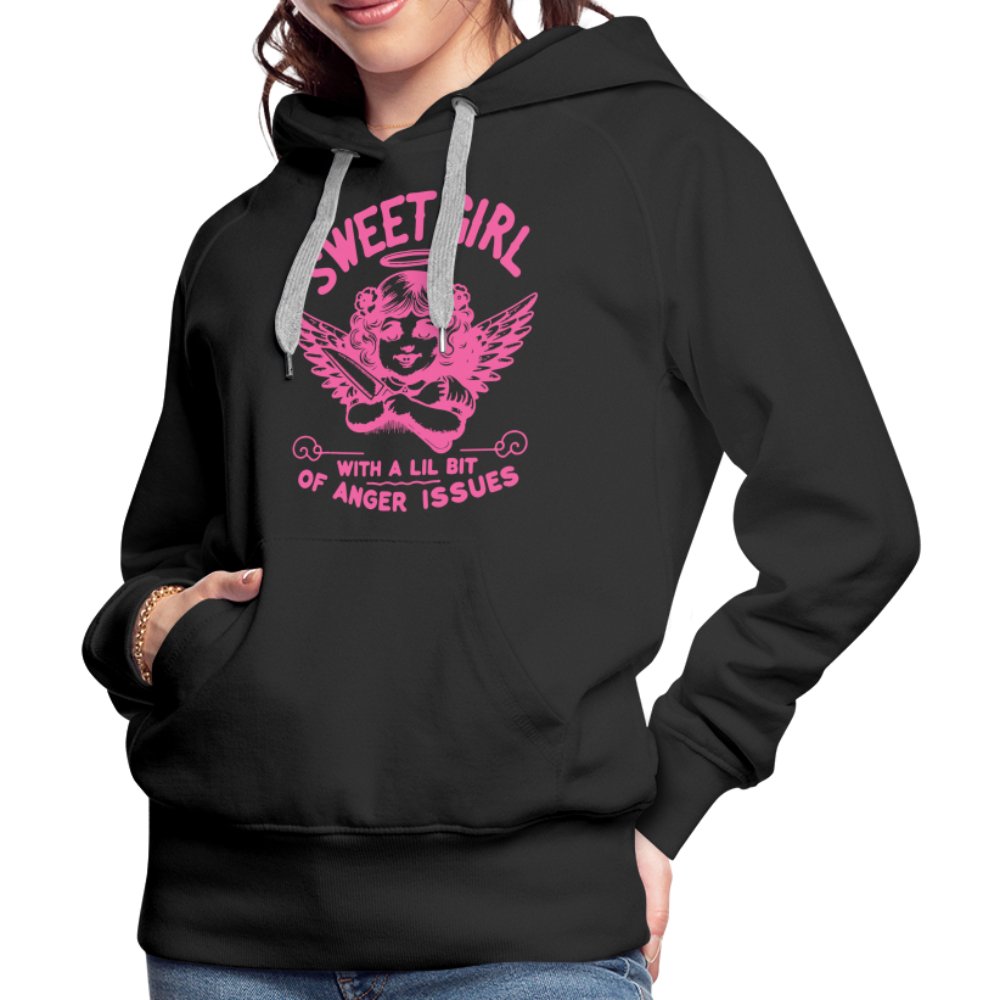 Sweet Girl With A Lil Bit of Anger Issues Women’s Premium Hoodie - black