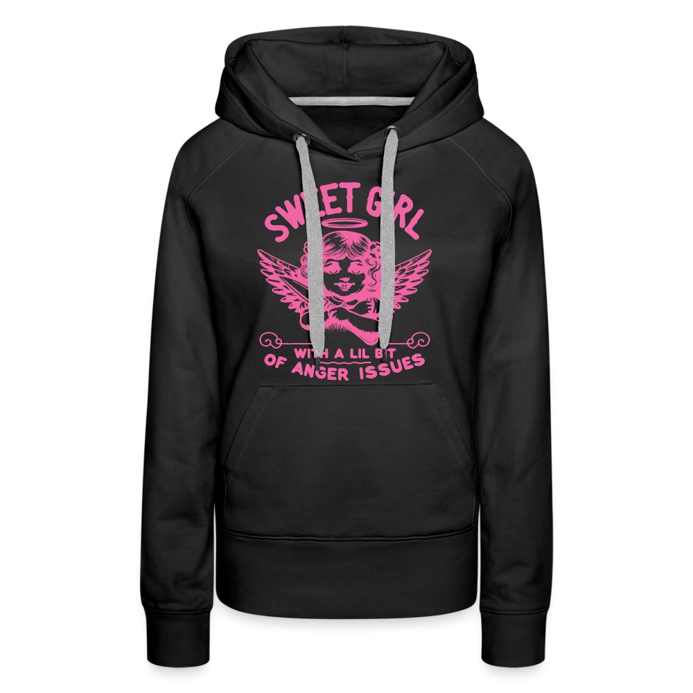 Sweet Girl With A Lil Bit of Anger Issues Women’s Premium Hoodie - black