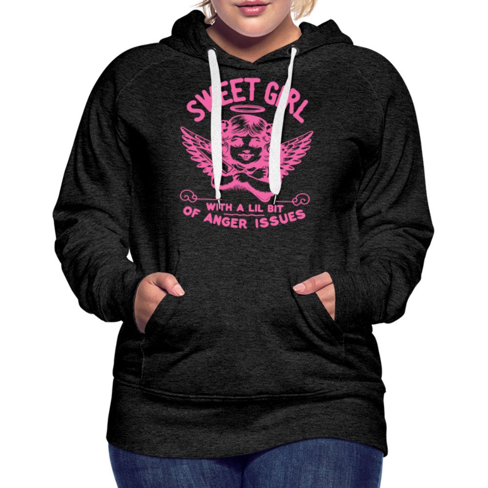 Sweet Girl With A Lil Bit of Anger Issues Women’s Premium Hoodie - charcoal grey