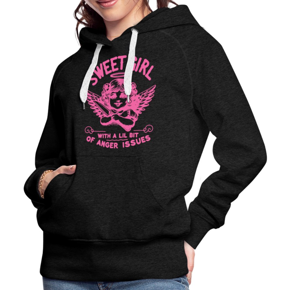 Sweet Girl With A Lil Bit of Anger Issues Women’s Premium Hoodie - charcoal grey