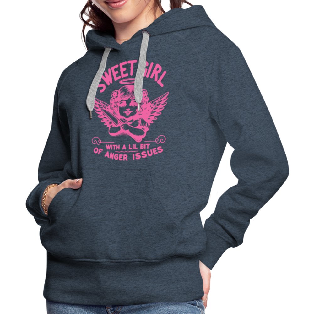 Sweet Girl With A Lil Bit of Anger Issues Women’s Premium Hoodie - heather denim