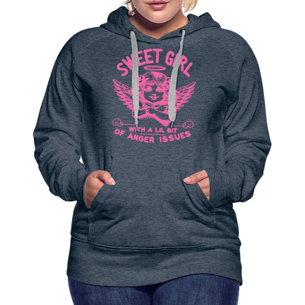 Sweet Girl With A Lil Bit of Anger Issues Women’s Premium Hoodie - heather denim