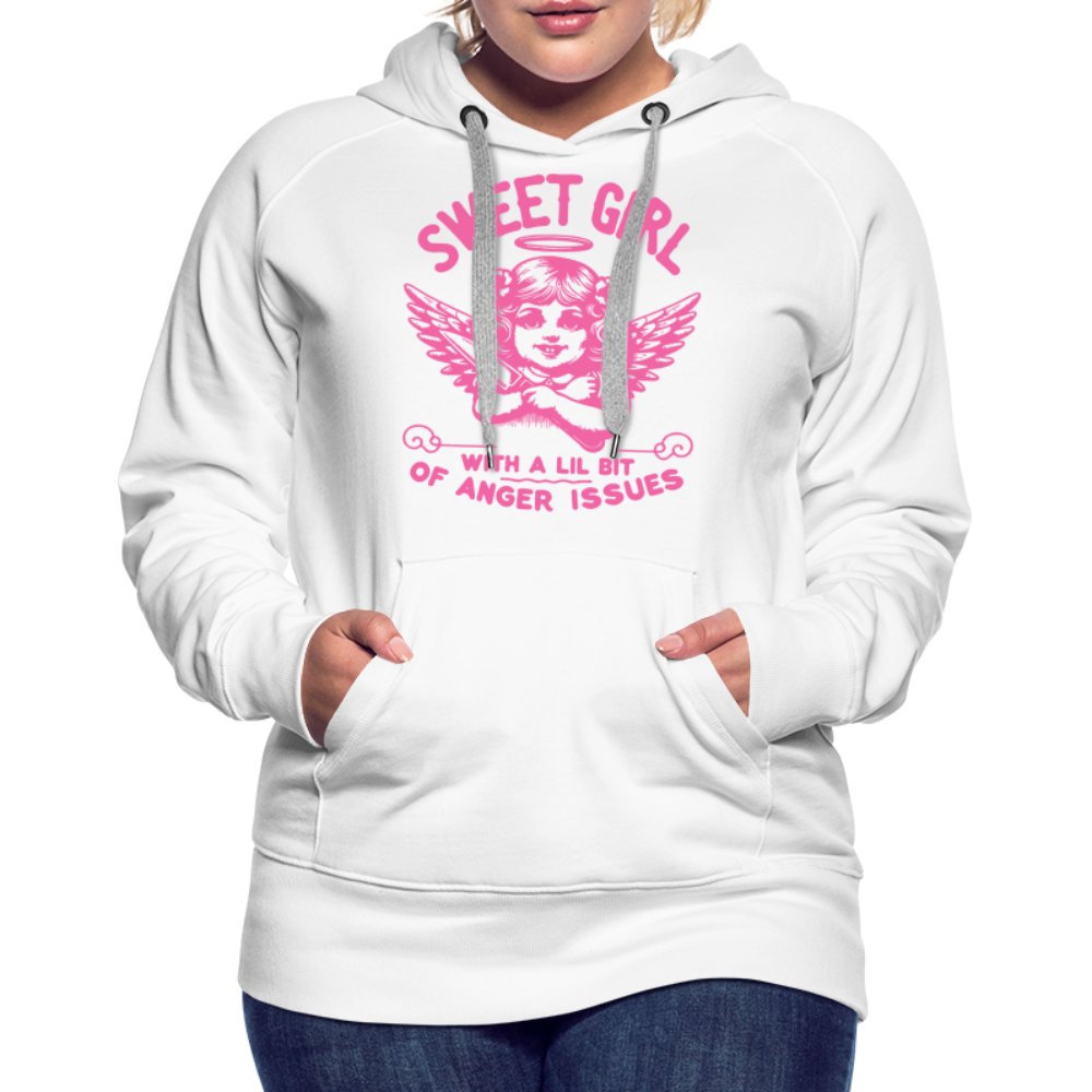 Sweet Girl With A Lil Bit of Anger Issues Women’s Premium Hoodie - white