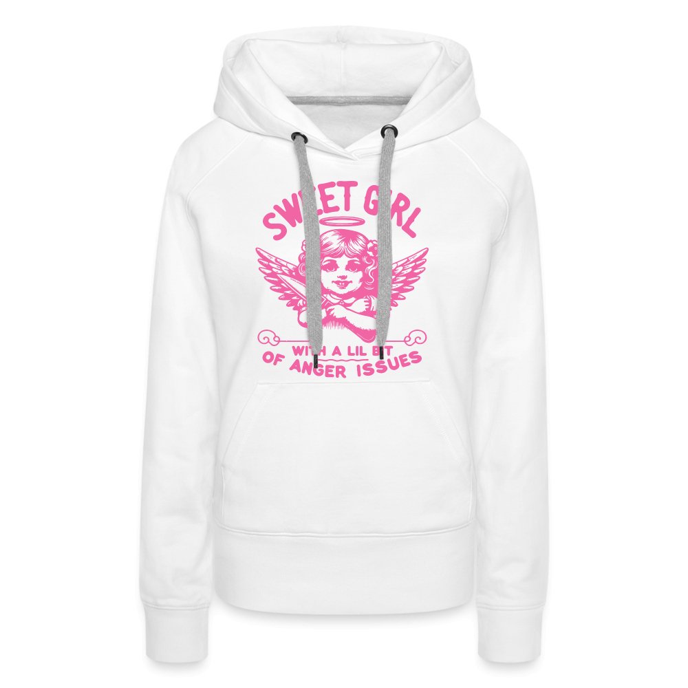 Sweet Girl With A Lil Bit of Anger Issues Women’s Premium Hoodie - white