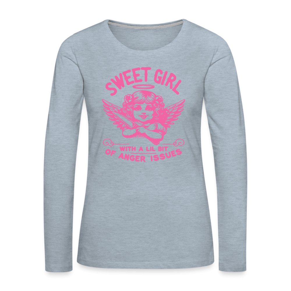 Sweet Girl With A Lil Bit of Anger Issues Women's Premium Long Sleeve T-Shirt - heather ice blue