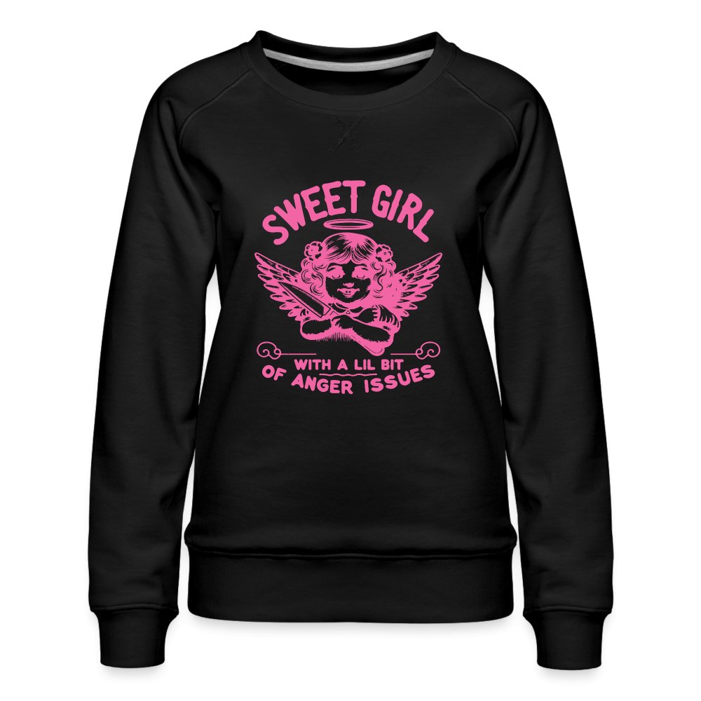 Sweet Girl With A Lil Bit of Anger Issues Women’s Premium Sweatshirt - black