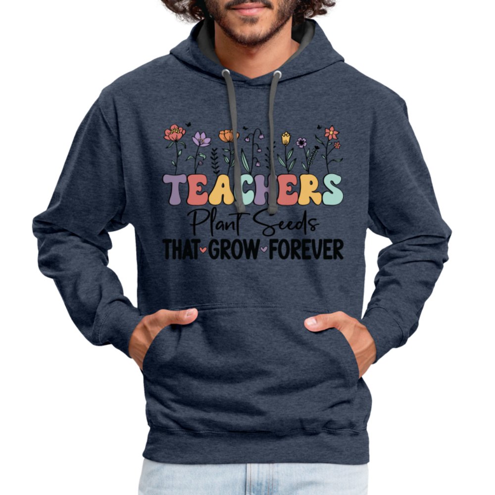 Teachers Plant Seeds That Grow Forever Hoodie - indigo heather/asphalt