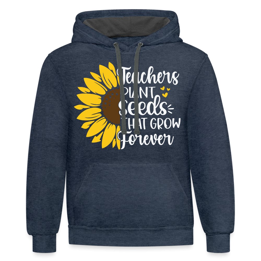 Teachers Plant Seeds That Grow Forever Hoodie - indigo heather/asphalt