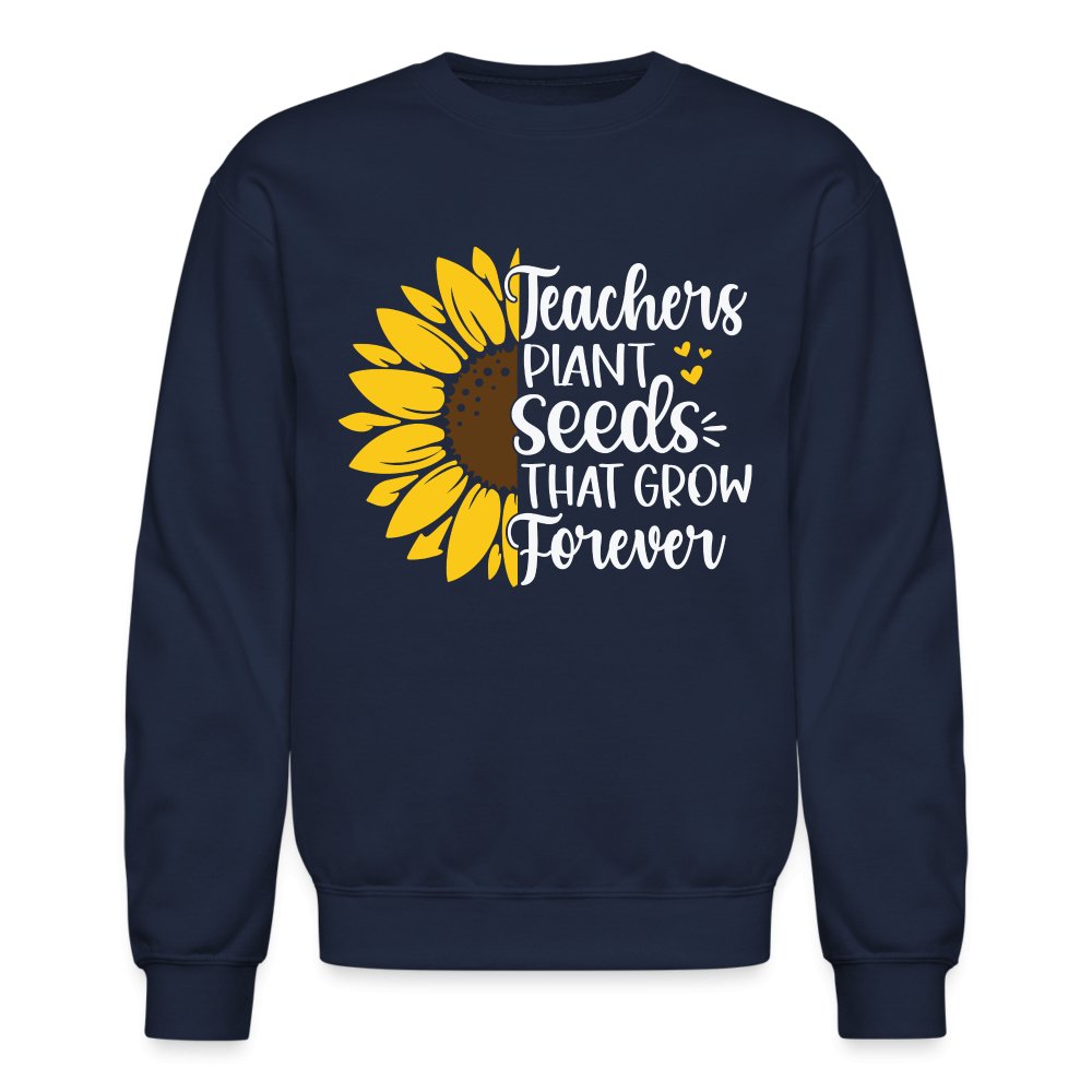 Teachers Plant Seeds That Grow Forever Sweatshirt - red