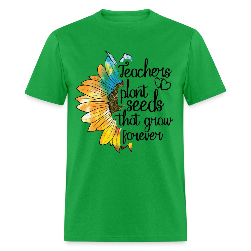 Teachers Plant Seeds That Grow Forever T-Shirt - bright green