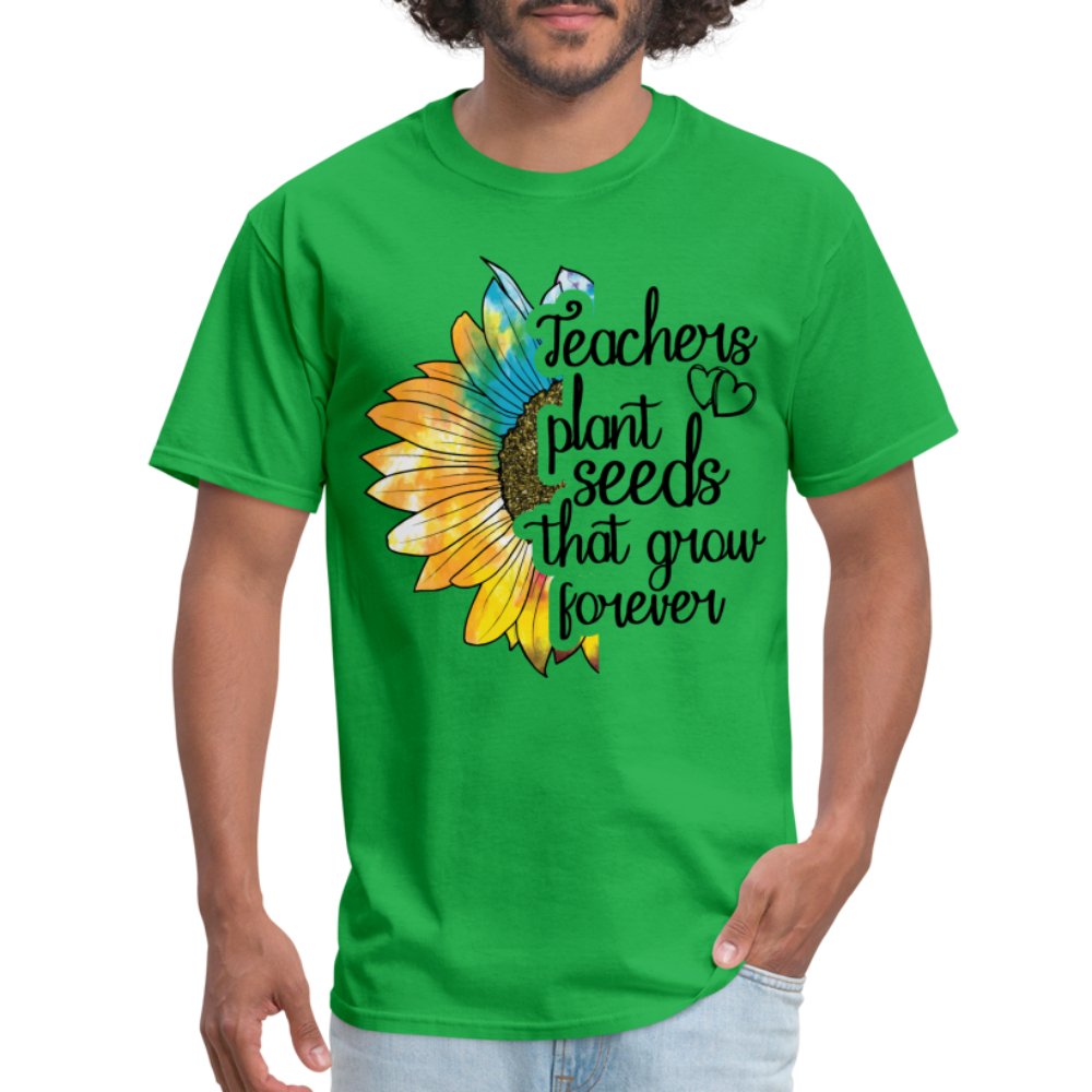 Teachers Plant Seeds That Grow Forever T-Shirt - bright green