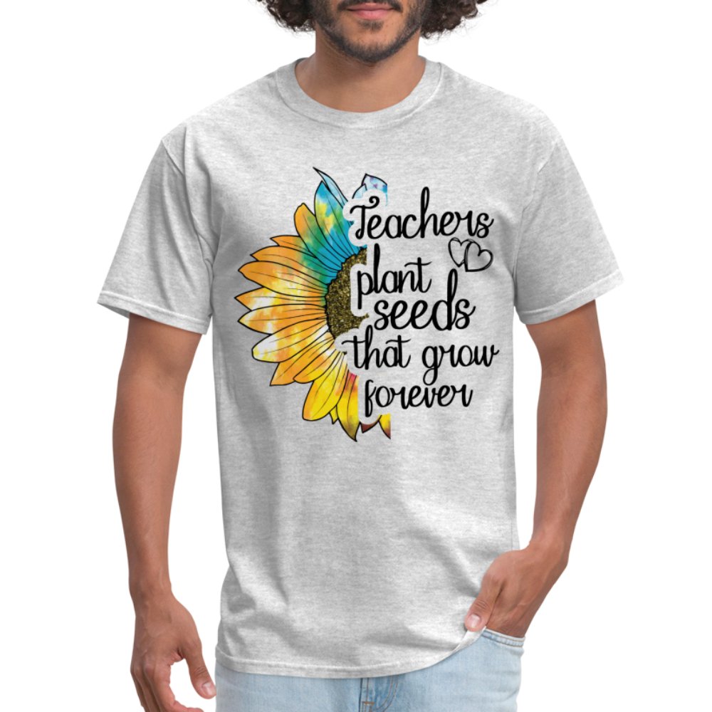 Teachers Plant Seeds That Grow Forever T-Shirt - heather gray