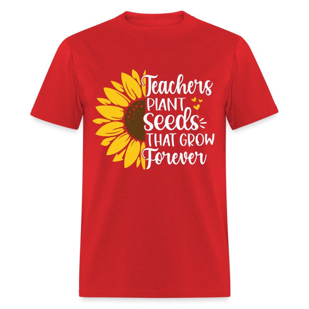 Teachers Plant Seeds That Grow Forever T-Shirt - purple