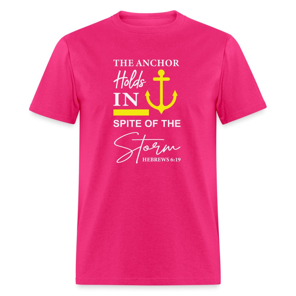 The Anchor Holds in Spite of the Storm (Hebrews 6:19) T-Shirt - fuchsia