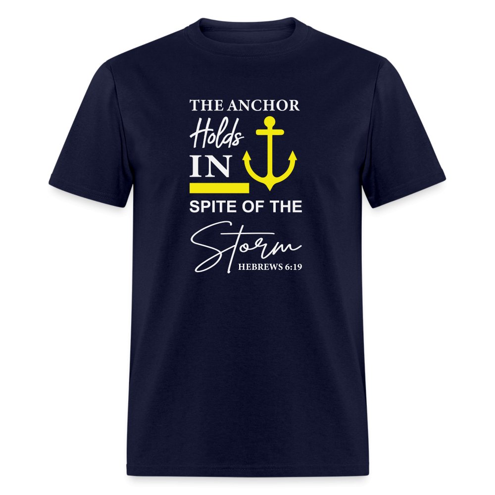 The Anchor Holds in Spite of the Storm (Hebrews 6:19) T-Shirt - navy