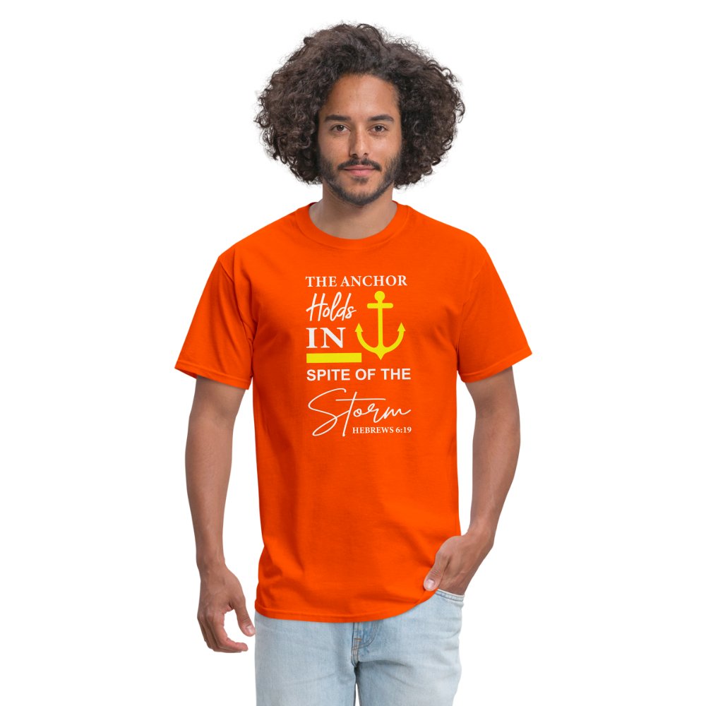 The Anchor Holds in Spite of the Storm (Hebrews 6:19) T-Shirt - orange