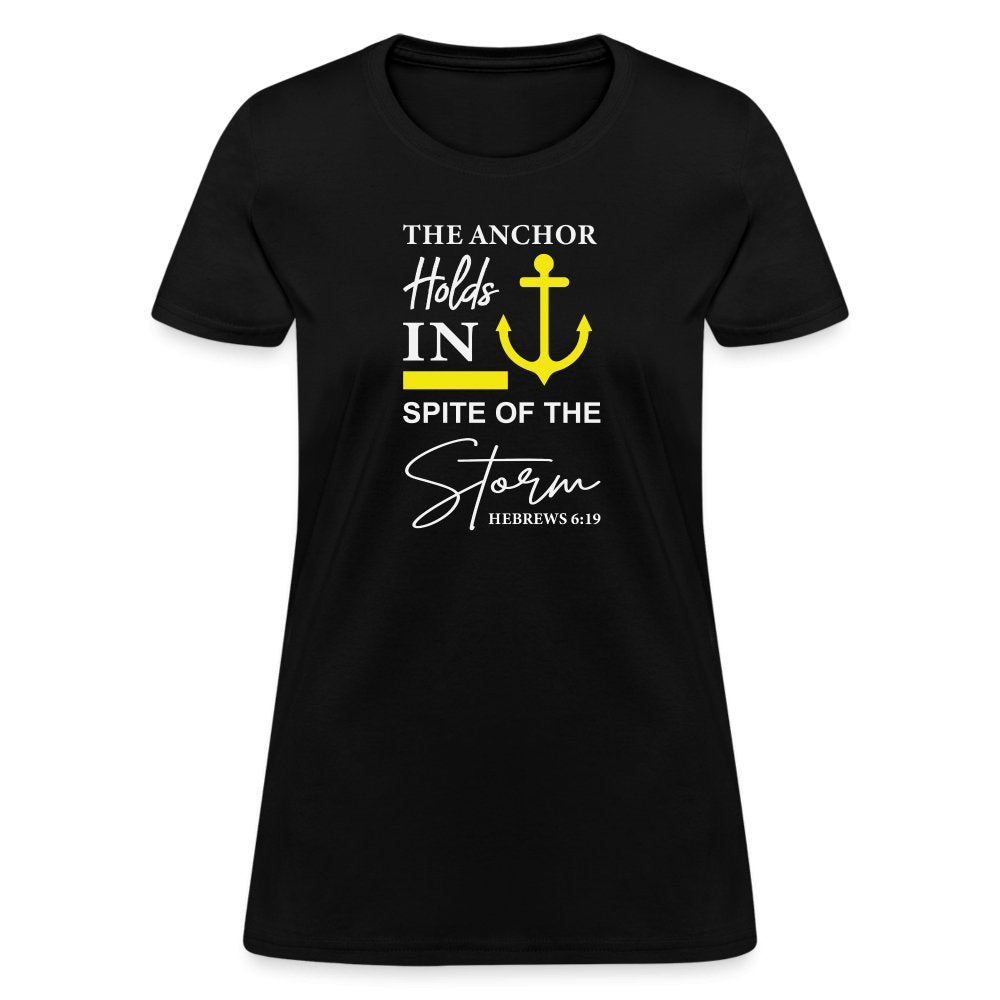 The Anchor Holds in Spite of the Storm (Hebrews 6:19) Women's Contoured T-Shirt - black